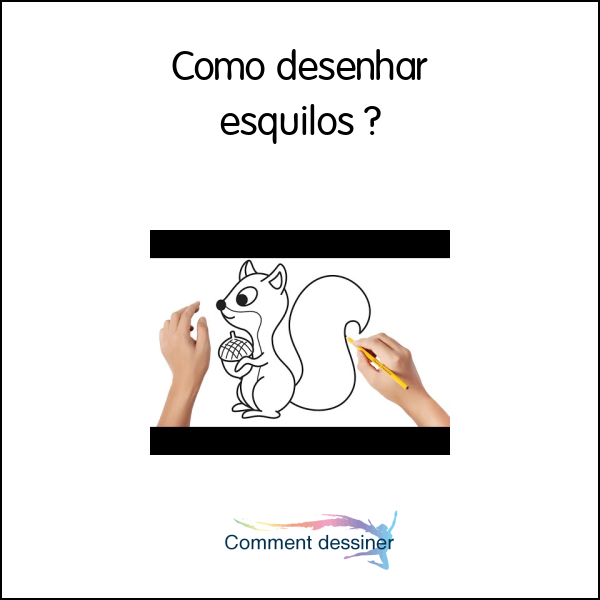 Como desenhar esquilos